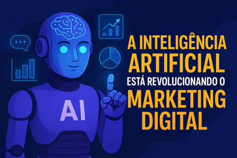 A Inteligência Artificial Está Revolucionando o Marketing Digital